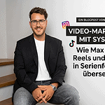 Video-Marketing mit System: Wie Max Weiss Reels und Shorts in Serienformate übersetzt